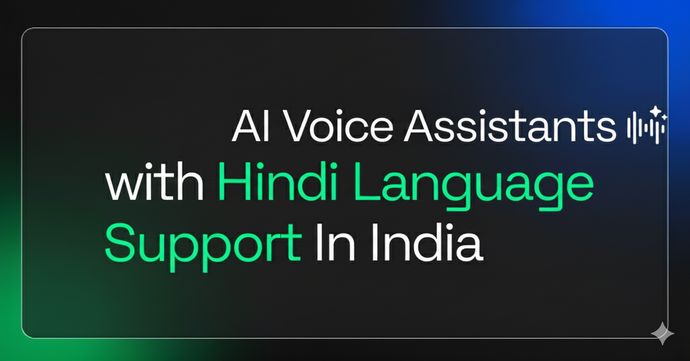 AI Voice Assistants with Hindi Language Support In India