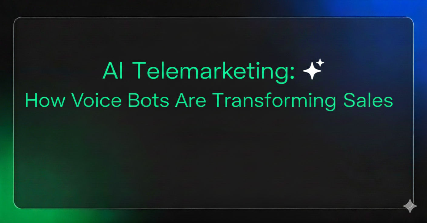 AI Telemarketing: How Voice Bots Are Transforming Sales