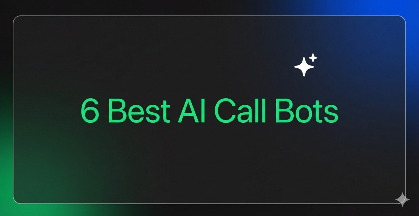 6 Best AI Call Bots