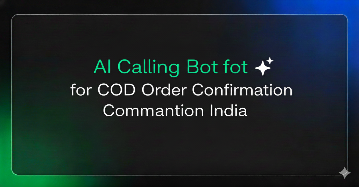 AI Calling Bot for COD Order Confirmation India