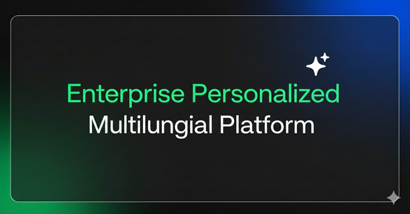 Enterprise Personalized Multilingual Platform