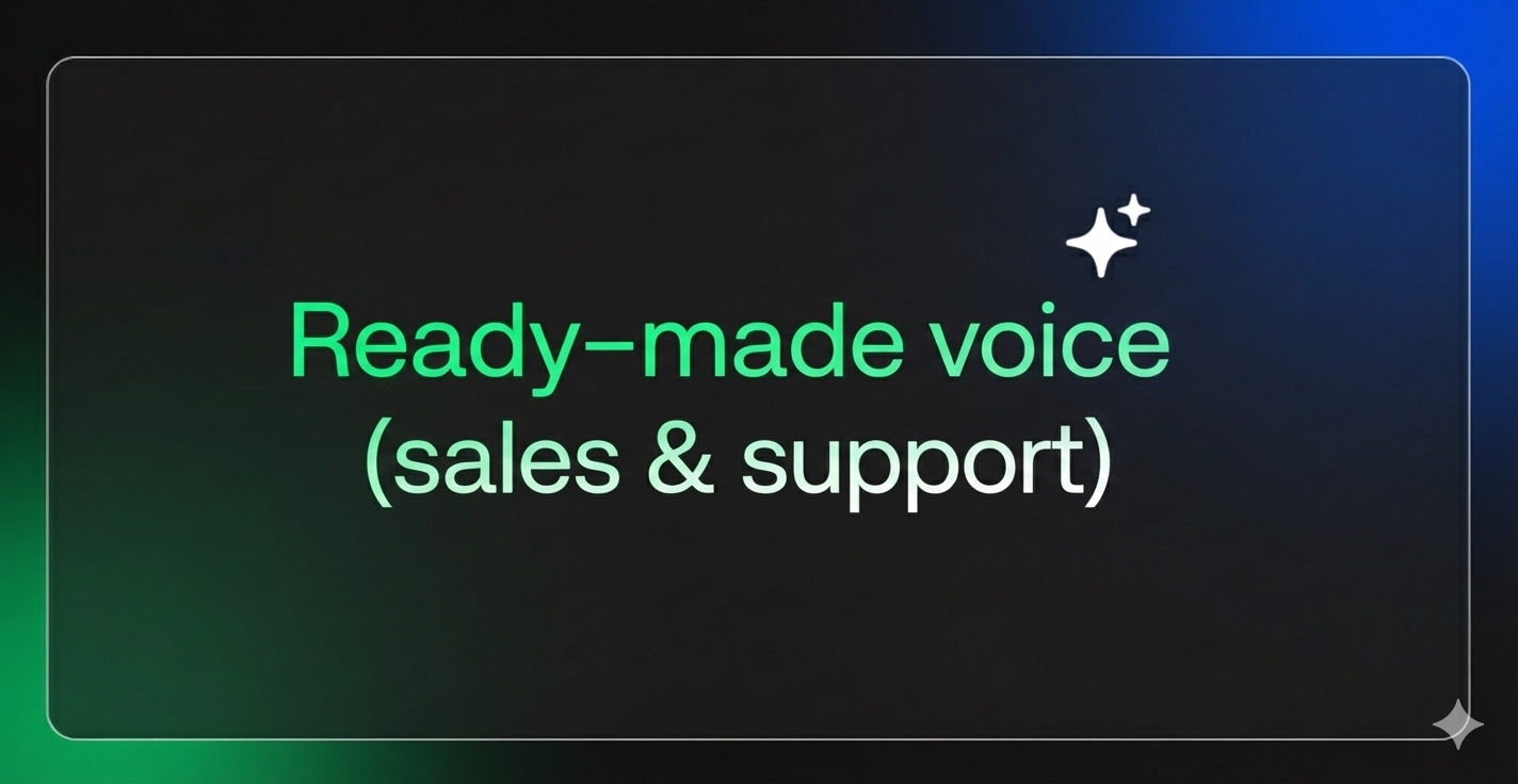 Ready-made voice assistants (sales & support)