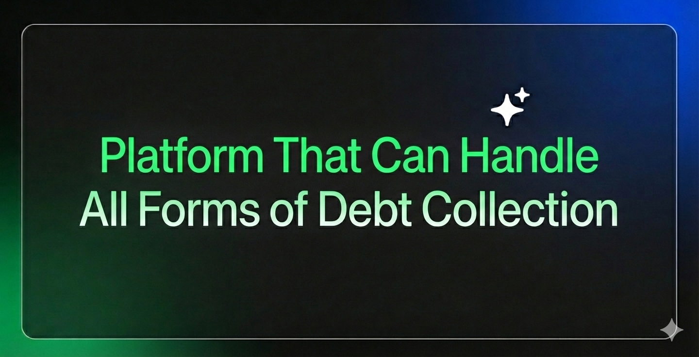 Platform That Can Handle All Forms of Debt Collection